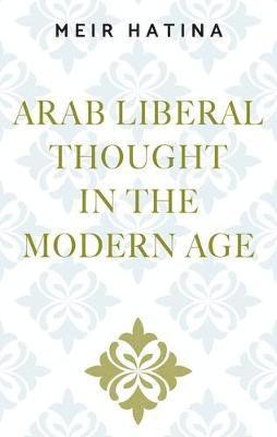 bokomslag Arab Liberal Thought in the Modern Age