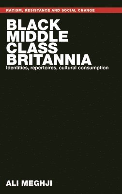 Ali Meghji - Black Middle-Class Britannia, Inbunden