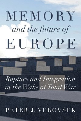 bokomslag Memory and the Future of Europe