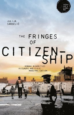 Julija Sardelic - Fringes of Citizenship, Inbunden