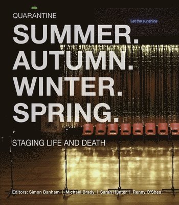 Summer. Autumn. Winter. Spring. Staging Life and Death 1