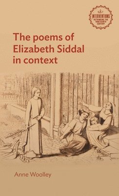 bokomslag Poems of Elizabeth Siddal in Context