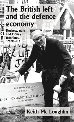 bokomslag British Left and the Defence Economy