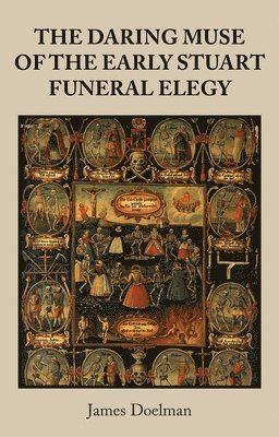 bokomslag Daring Muse of the Early Stuart Funeral Elegy
