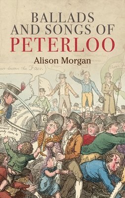 bokomslag Ballads and Songs of Peterloo