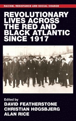 bokomslag Revolutionary Lives of the Red and Black Atlantic Since 1917