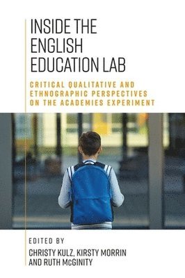 Christy Kulz, Kirsty Morrin, Ruth McGinity - Inside the English Education Lab, Inbunden