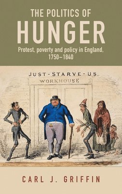 Carl J. Griffin - Politics of Hunger, Inbunden