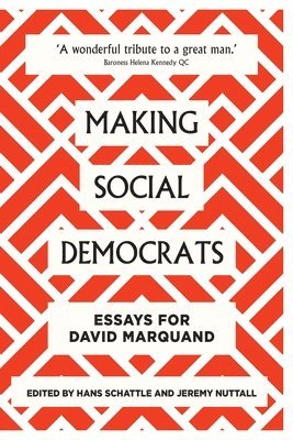 Hans Schattle, Jeremy Nuttall - Making Social Democrats, Häftad