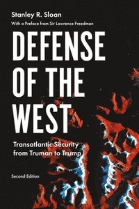 bokomslag Defense of the West: Transatlantic Security from Truman to Trump,