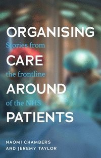 bokomslag Organising Care Around Patients