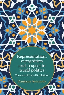 bokomslag Representation, Recognition and Respect in World Politics