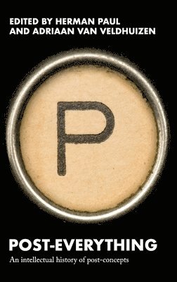 Herman Paul, Adriaan van Veldhuizen, Adriaan Van Veldhuizen - Post-Everything, Inbunden