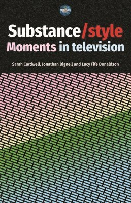 Sarah Cardwell, Jonathan Bignell, Lucy Fife Donaldson - Substance / Style, Inbunden