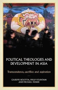 bokomslag Political Theologies and Development in Asia