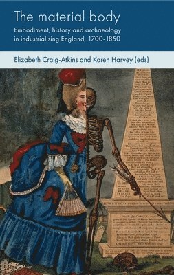 Elizabeth Craig-Atkins, Karen Harvey - Material Body, Inbunden