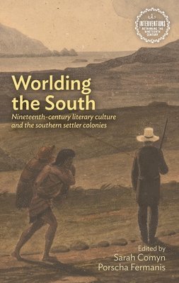 Sarah Comyn, Porscha Fermanis - Worlding the South, Inbunden