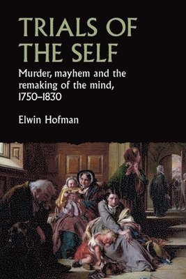 Elwin Hofman - Trials of the Self, Inbunden