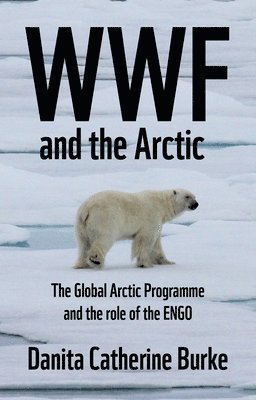 Wwf and Arctic Environmentalism 1