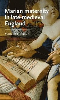 bokomslag Marian Maternity in Late-Medieval England