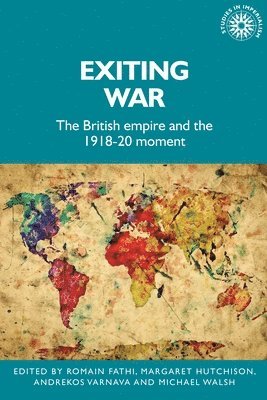 Romain Fathi, Margaret Hutchison, Andrekos Varnava, Michael Walsh - Exiting War, Inbunden