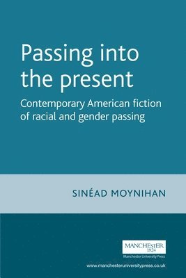 Sinead Moynihan - Passing into the Present, Häftad