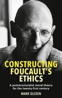 bokomslag Constructing Foucault's Ethics