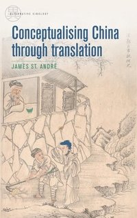 bokomslag Conceptualising China Through Translation