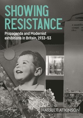 Harriet Atkinson - Showing Resistance, Inbunden