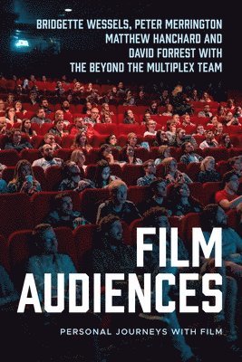 Bridgette Wessels, Peter Merrington, Matthew Hanchard, David Forrest - Film Audiences, Inbunden