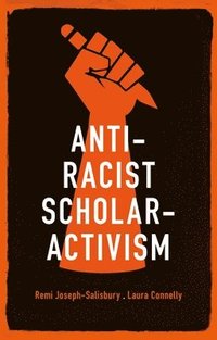 bokomslag Anti-Racist Scholar-Activism