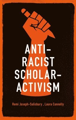 bokomslag Anti-Racist Scholar-Activism