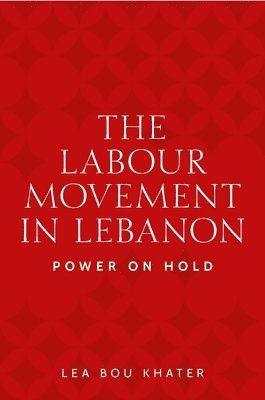 The Labour Movement in Lebanon 1