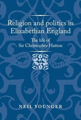 bokomslag Religion and Politics in Elizabethan England