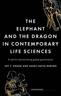 bokomslag The Elephant and the Dragon in Contemporary Life Sciences