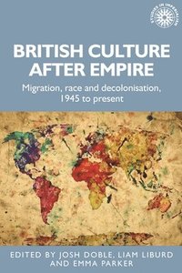 bokomslag British Culture After Empire