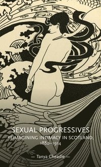 bokomslag Sexual Progressives
