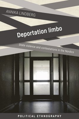 Annika Lindberg - Deportation limbo, Inbunden