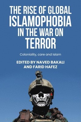 bokomslag The Rise of Global Islamophobia in the War on Terror