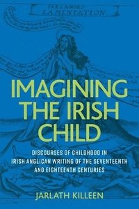 bokomslag Imagining the Irish Child