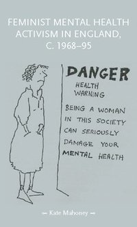 bokomslag Feminist Mental Health Activism in England, c. 1968-95