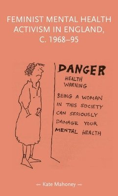 bokomslag Feminist Mental Health Activism in England, c. 1968-95