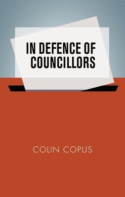 Colin Copus - In Defence of Councillors, Häftad