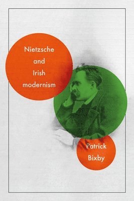 Nietzsche and Irish Modernism 1