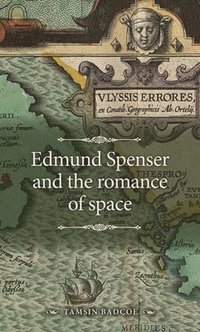 bokomslag Edmund Spenser and the Romance of Space