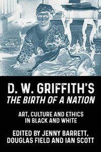 bokomslag D. W. Griffith's the Birth of a Nation
