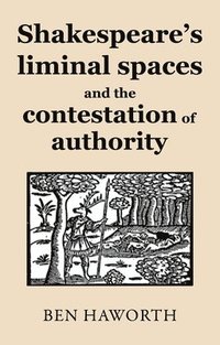 bokomslag Shakespeare's Liminal Spaces