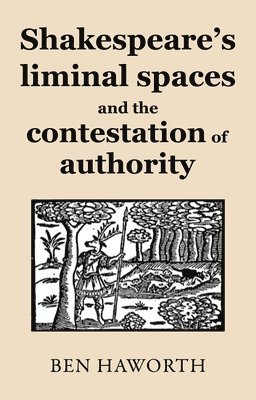 Shakespeare's Liminal Spaces 1