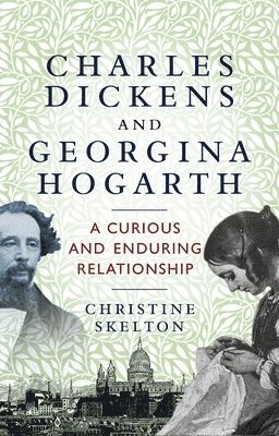 Charles Dickens and Georgina Hogarth 1