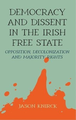 bokomslag Democracy and Dissent in the Irish Free State